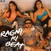 About Ragni Ki Beat Song